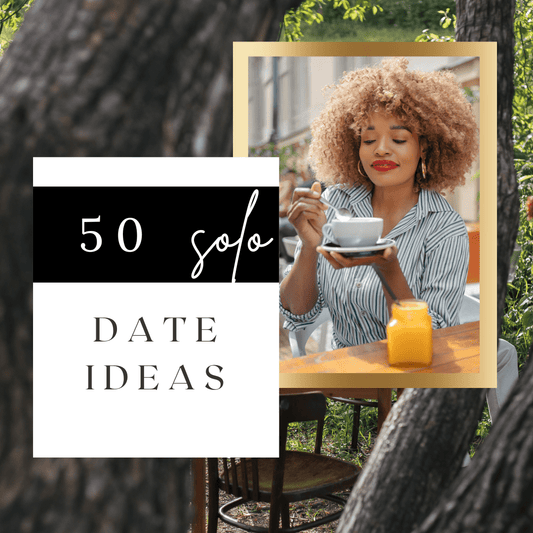 50 Creative Solo Date Ideas - Howse Fashion Company