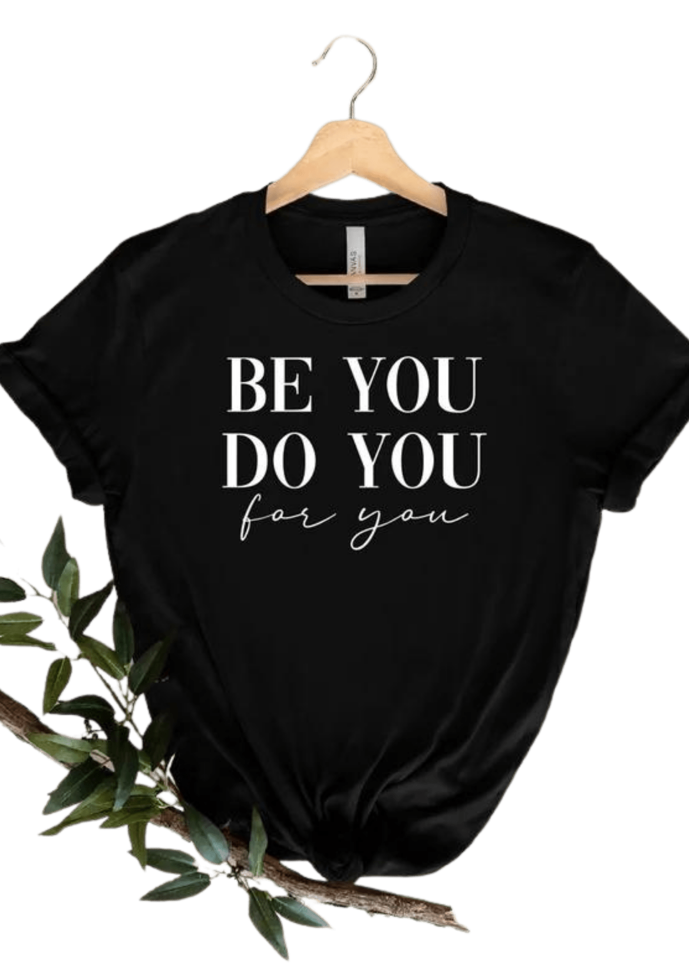 Be You Do You For You - Howse Fashion Company