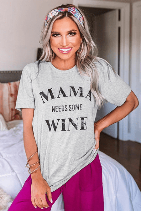 MAMA NEEDS SOME WINE T-Shirt Gray - Howse Fashion Company